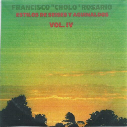 Francisco cholo rosario estilo de seises y aguinaldos vol. IV