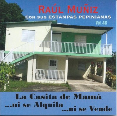 Raúl Muñiz - La casita de mamá ni se alquila, ni se vende