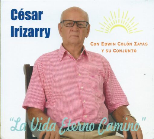"La Vida Eterno Camino" - César Irizarry