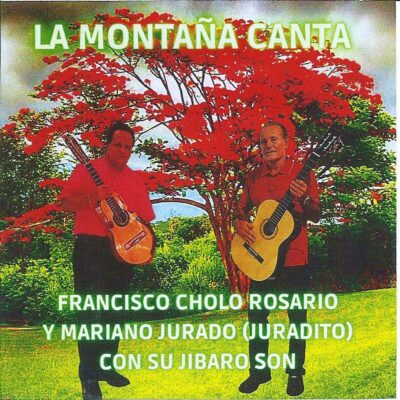La Montaña Canta - Francisco "Cholo" Rosario y Mariano Jurado con su Jibaro Son