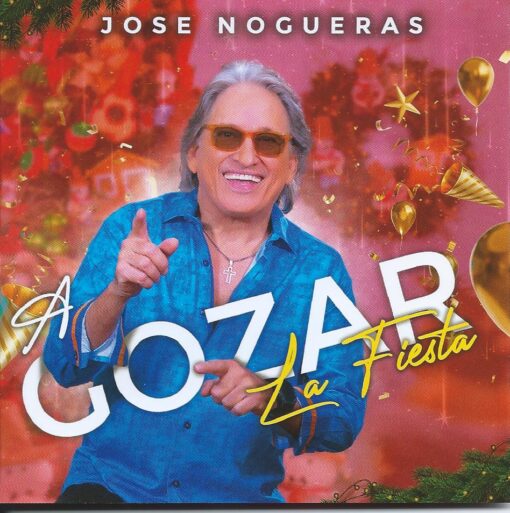 José Nogueras - A gozar la fiesta